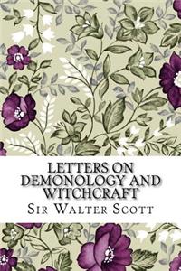 Letters on Demonology and Witchcraft