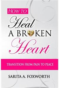 How to Heal a Broken Heart