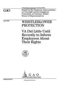 Whistleblower Protection: Va Did Little Until Recently to Inform Employees about Their Rights