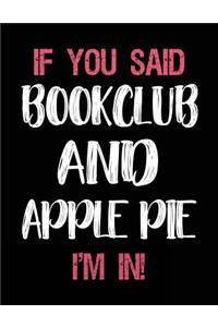 If You Said Bookclub and Apple Pie I'm in