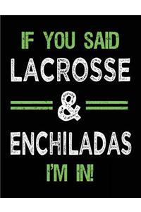 If You Said Lacrosse & Enchiladas I'm In