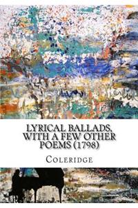 Lyrical Ballads, With a Few Other Poems (1798)