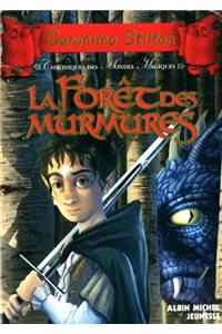 La Forï¿½t Des Murmures: Chroniques Des Mondes Magiques - Tome 3