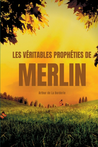 Les véritables prophéties de Merlin