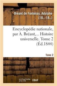 Encyclopédie Nationale. Histoire Universelle. Tome 2