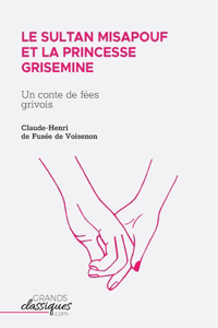 Le Sultan Misapouf et la princesse Grisemine
