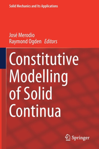 Constitutive Modelling of Solid Continua