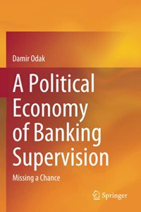 Political Economy of Banking Supervision