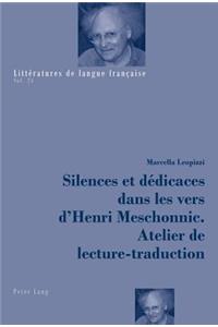 Silences Et Dédicaces Dans Les Vers d'Henri Meschonnic. Atelier de Lecture-Traduction