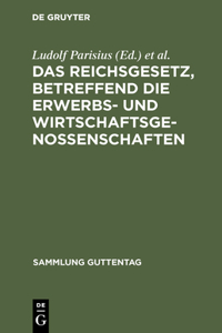 Reichsgesetz, Betreffend Die Erwerbs- Und Wirtschaftsgenossenschaften