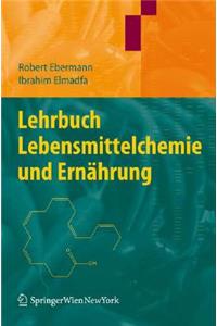 Lehrbuch Lebensmittelchemie Und Ernahrung