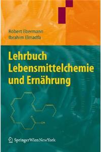 Lehrbuch Lebensmittelchemie Und Ernahrung