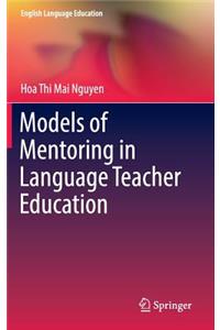 Models of Mentoring in Language Teacher Education
