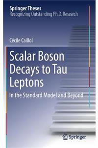 Scalar Boson Decays to Tau Leptons