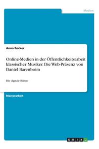 Online-Medien in der Öffentlichkeitsarbeit klassischer Musiker. Die Web-Präsenz von Daniel Barenboim