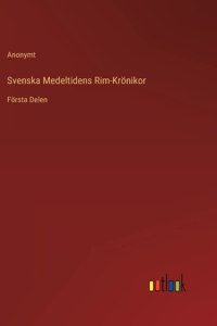 Svenska Medeltidens Rim-Krönikor