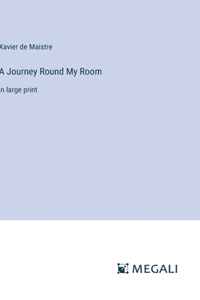 A Journey Round My Room
