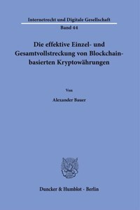 Die Effektive Einzel- Und Gesamtvollstreckung Von Blockchain-Basierten Kryptowahrungen