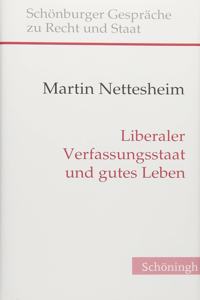 Liberaler Verfassungsstaat Und Gutes Leben