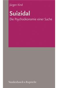 Suizidal: Die Psychookonomie Einer Suche