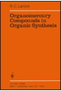 Organomercury Compounds in Organic Synthesis