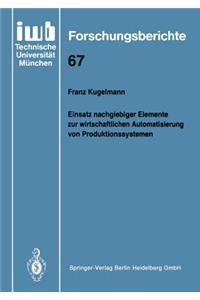 Einsatz Nachgiebiger Elemente Zur Wirtschaftlichen Automatisierung Von Produktionssystemen