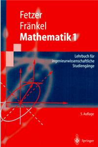 Mathematik 1: Lehrbuch Fur Ingenieurwissenschaftliche Studieng Nge (5. Aufl.)