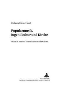 Popularmusik, Jugendkultur Und Kirche