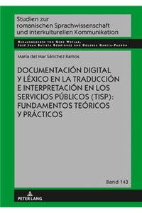 Documentacion digital y lexico en la traduccion e interpretacion en los servicios publicos (TISP)