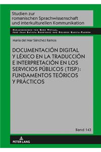 Documentación digital y léxico en la traducción e interpretación en los servicios públicos (TISP)