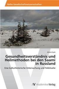 Gesundheitsverständnis und Heilmethoden bei den Saami in Russland