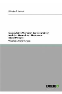 Manipulative Therapien der Integrativen Medizin