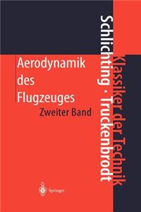 Aerodynamik Des Flugzeuges: Zweiter Band: Aerodynamik Des Tragflugels (Teil II), Des Rumpfes, Der Flugel-Rumpf-Anordnung Und Der Leitwerke