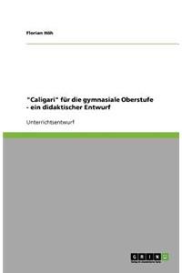 Caligari für die gymnasiale Oberstufe - ein didaktischer Entwurf