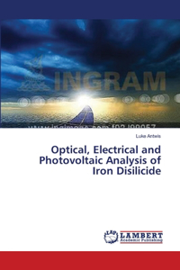 Optical, Electrical and Photovoltaic Analysis of Iron Disilicide