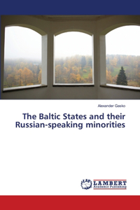 Baltic States and their Russian-speaking minorities