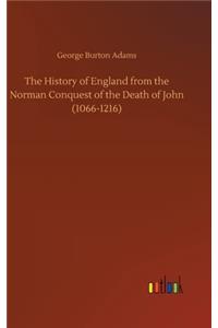 History of England from the Norman Conquest of the Death of John (1066-1216)