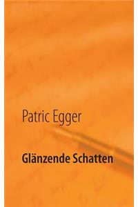 Glänzende Schatten