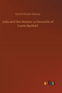 Julia and Her Romeo
