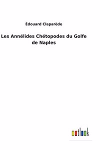 Les Annélides Chétopodes du Golfe de Naples