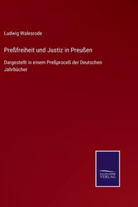 Preßfreiheit und Justiz in Preußen