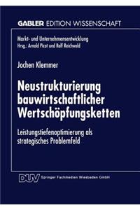 Neustrukturierung Bauwirtschaftlicher Wertschöpfungsketten
