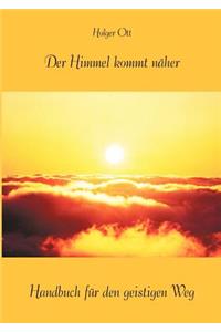 Der Himmel kommt näher