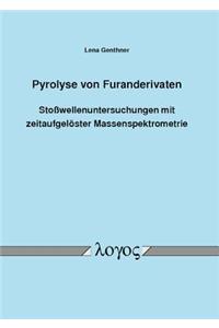 Pyrolyse Von Furanderivaten - Stosswellenuntersuchungen Mit Zeitaufgeloster Massenspektrometrie