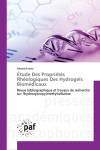 Étude Des Propriétés Rhéologiques Des Hydrogels Biomédicaux