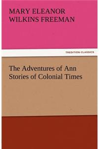 Adventures of Ann Stories of Colonial Times