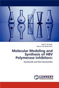 Molecular Modeling and Synthesis of HBV Polymerase Inhibitors