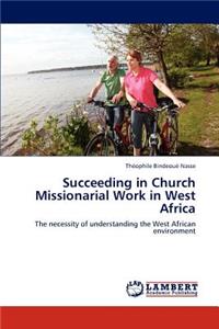 Succeeding in Church Missionarial Work in West Africa