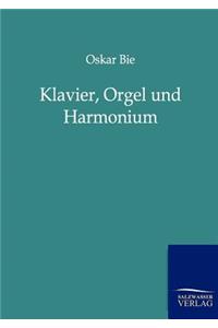 Klavier, Orgel und Harmonium