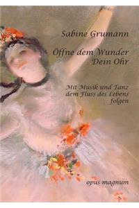 Öffne Dem Wunder Dein Ohr